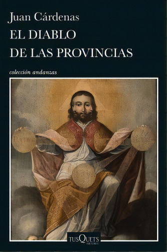 El Diablo De Las Provincias, De Juan Cárdenas. Serie 9584288394, Vol. 1. Editorial Grupo Planeta, Tapa Blanda, Edición 2021 En Español, 2021
