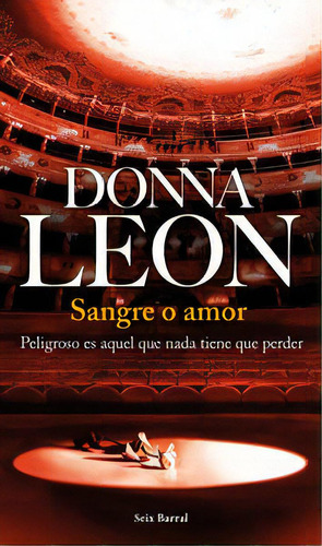 Sangre O Amor, De Leon, Donna. Editorial Seix Barral, Tapa Blanda En Español