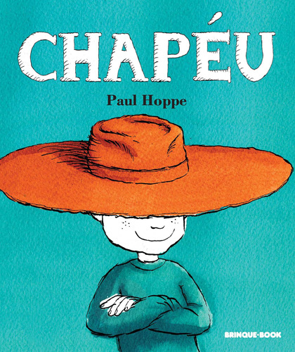 Chapéu, de Hoppe, Paul. Brinque-Book Editora de Livros Ltda, capa mole em português, 2012