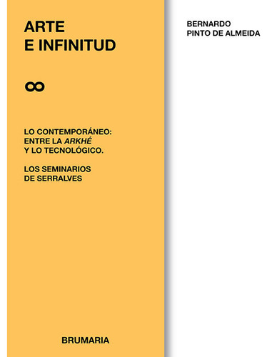 Libro Arte E Infinitud Lo Contemporaneo - Pinto De Almeid...