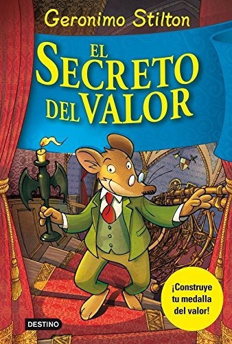 El Secreto Del Valor (geronimo Stilton), De Stilton, Geronimo. Editorial Destino Infantil & Juvenil, Tapa Dura En Español