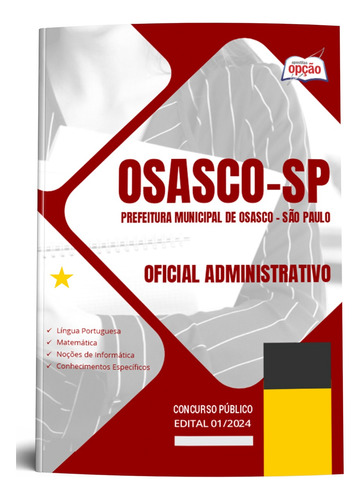 Apostila Osasco Sp 2024 Oficial Administrativo - Editora Opção