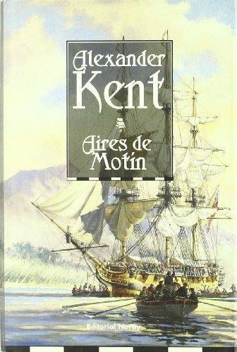 Aires De Motin, De Kent, Alexander. Editorial Noray, Tapa Tapa Blanda En Español