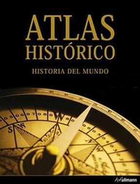 Atlas Historico Historia Del Mundo  (e) - Ullmann