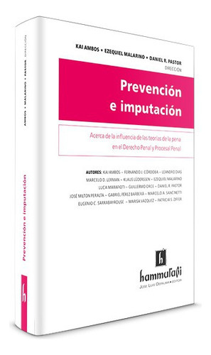 Prevención E Imputación, de Ambos, Kai - Malarino  Ezequiel - Pastor  Daniel R. Editorial Hammurabi, tapa blanda en español, 2017