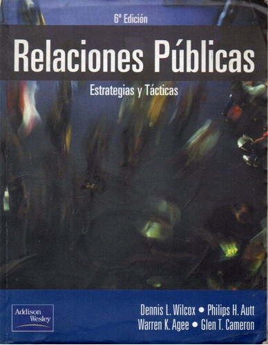 Relaciones Publicas 6 Edicion Dennis L Wilcox 