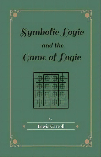 Symbolic Logic And The Game Of Logic, De Lewis, Carroll. Editorial Read Books, Tapa Blanda En Inglés