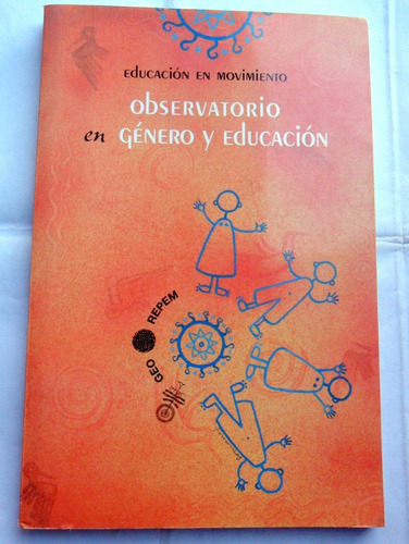 Educación En Movimiento : Observatorio En Género Y Educación