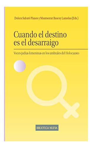 Libro Cuando El Destino Es El Desarraigo De Sabate Bascoy