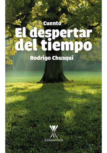 El Despetar De Tiempo, De Chuaqui Farru, Rodrigo. Editorial Forja, Tapa Blanda En Español