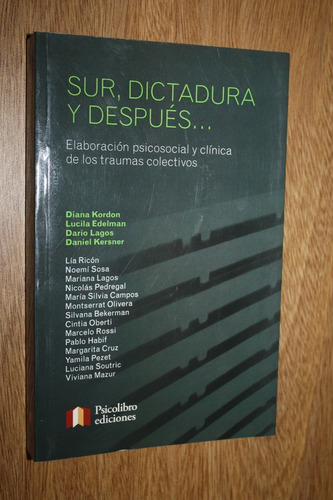 Sur Dictadura Y Despues - Kordon / Edelman / Lagos - Nuevo