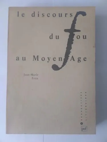 Livro Jean-marie Fritz Le Discours Du Fou Au Moyen Age | MercadoLivre