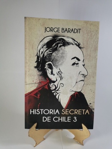 Historia Secreta De Chile 3- Jorge Baradit