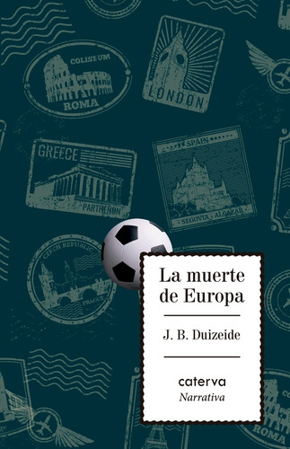 Libro La Muerte De Europa (maradona Y Pasolini) - Duizeide J