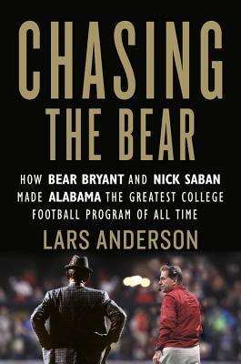 Libro Chasing The Bear : How Bear Bryant And Nick Saban M...