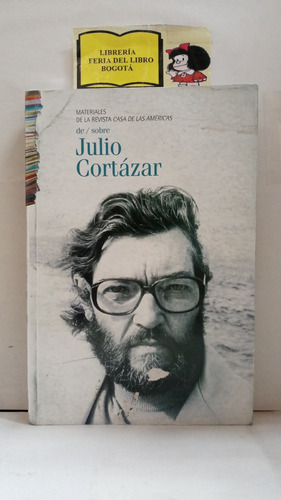 Julio Cortázar - Ensayos - Casa De Las Américas - 2014