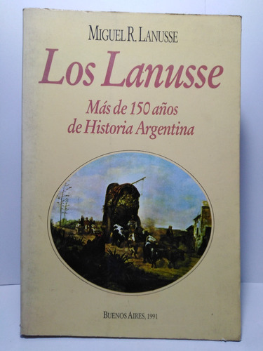 Los Lanusse - Miguel R. Lanusse