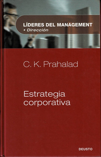 Estrategia Corporativa. (c.k. Prahalad)