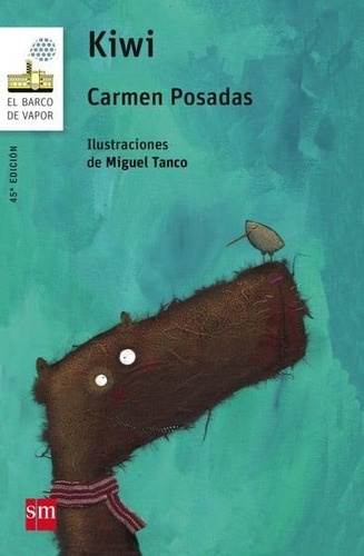 Kiwi, De Carmen Posadas., Vol. 1. Editorial Sm, Tapa Dura En Español, 2015