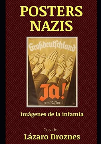 Libro: Posters Nazis: Imágenes De La Infamia (nazismo: Una M