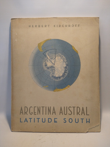 Argentina Austral Latitude South Herbert Kirchhoff