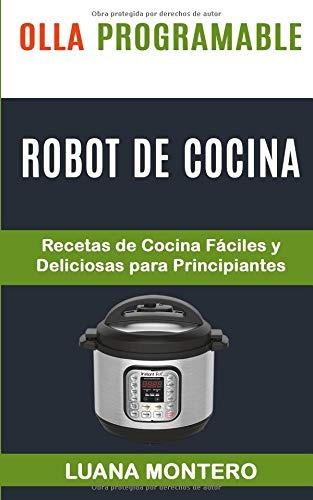 Libro : Olla Programable Robot De Cocina Recetas De Cocina..