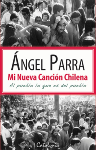 Mi Nueva Canción Chilena de Ángel Parra editorial Catalonia en español
