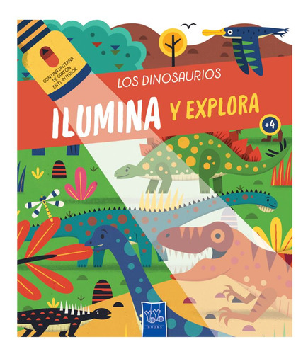 Ilumina Y Explora - Los Dinosaurios - Yoyo