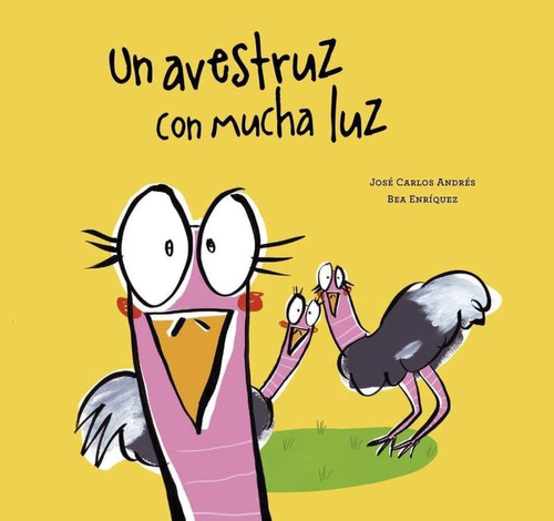 Libro: Un Avestruz Con Mucha Luz. Andres, Jose Carlos. Nubeo