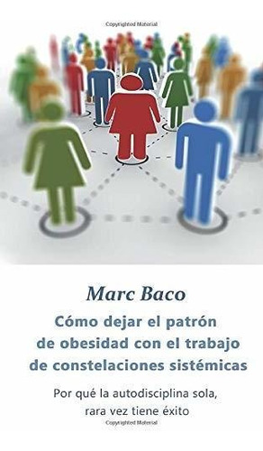 Libro : Como Dejar El Patron De Obesidad Con El Trabajo De.