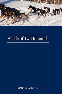 Libro A Tale Of Two Iditarods - Chapoton, C. Mark