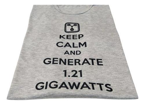 Remera Volver Al Futuro - Keep Calm 1.21 Gigawatts