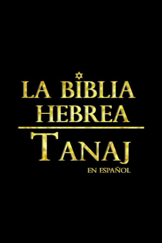Libro: La Biblia Hebrea En Español Tanaj (4 Tomos) Completa
