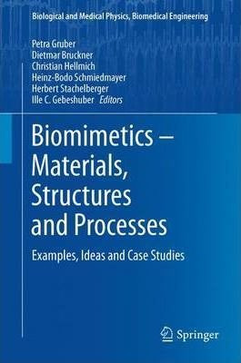 Biomimetics -- Materials, Structures And Processes - Petr...