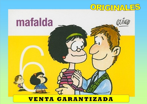 Mafalda 6 - Quino ( Solo Nuevos Y Originales )