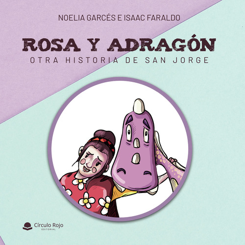 Rosa Y Adragón Otra Historia De San Jorge (pod)