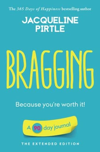 Libro: Bragging Because Youøre Worth It: A 90 Day Journal 90
