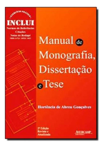 Manual De Monografia, Dissertacao E Tese - 2ª Ed, De Goncalves, Hortencia De Abreu. Editora Avercamp, Edição 2 Em Português