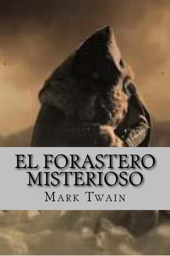 Libro:  El Forastero Misterioso (spanish Edition)