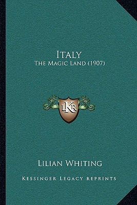 Libro Italy: The Magic Land (1907) - Whiting, Lilian