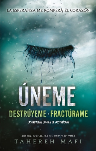 Serie Shatter Me - Úneme ( Destrúyeme Y Fractúrame ) - Taher