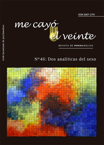 Me Cayó El Veinte. Revista De Psicoanálisis No. 46