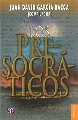 Los Presocraticos - Juan David Garcia Bacca - Fce - Libro