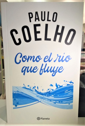 Como El Rio Que Fluye, De Paulo Coelho. Editorial Planeta, Tapa Blanda, Edición 1 En Español