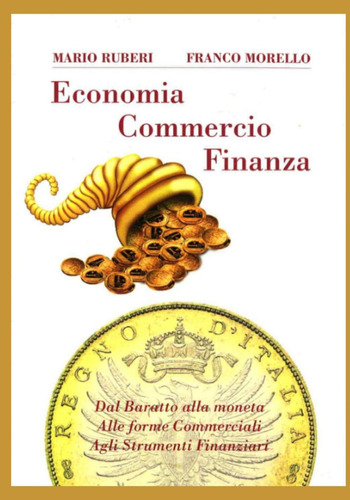 Libro: Economia Commercio Finanza: Dal Baratto Alla Moneta,