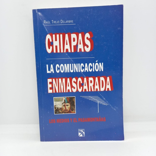 Chiapas-la Comunicación Enmascarada