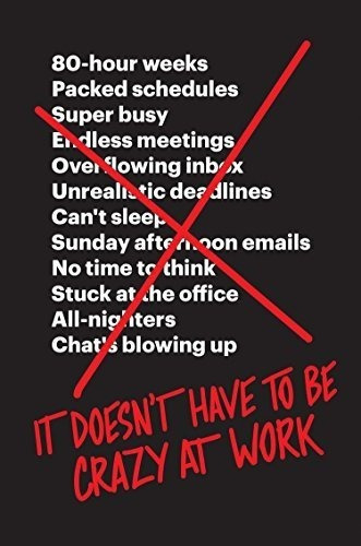 It Doesnt Have To Be Crazy At Work - Jason Fried, De Jason Fr. Editorial Harper Colins En Inglés