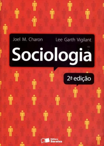 Sociologia, De Vigilant, Lee Garth. Editora Saraiva, Capa Mole, Edição 2ª Edição - 2013 Em Português