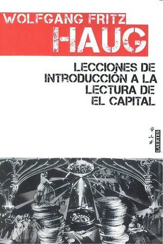 Lecciones De Introducciãâ³n A La Lectura De El Capital, De Haug, Wolfgang Fritz. Editorial Laertes Editorial, S.l., Tapa Blanda En Español