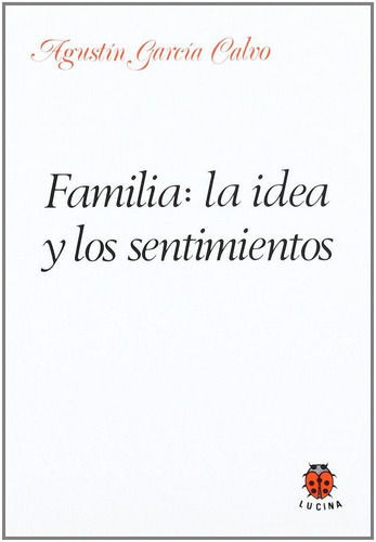 Família, De Garcia Calvo, Agustin. Editorial Lucina, Tapa Blanda En Español